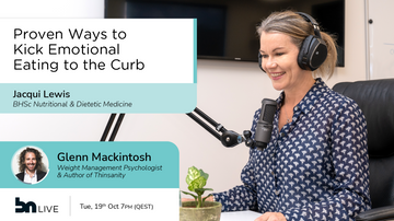Proven Ways to Kick Emotional Eating to the Curb - Jacqui Lewis & Glenn Mackintosh