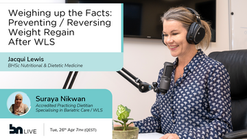 Weighing up the Facts: Preventing/Reversing Weight Regain After Weight Loss Surgery
