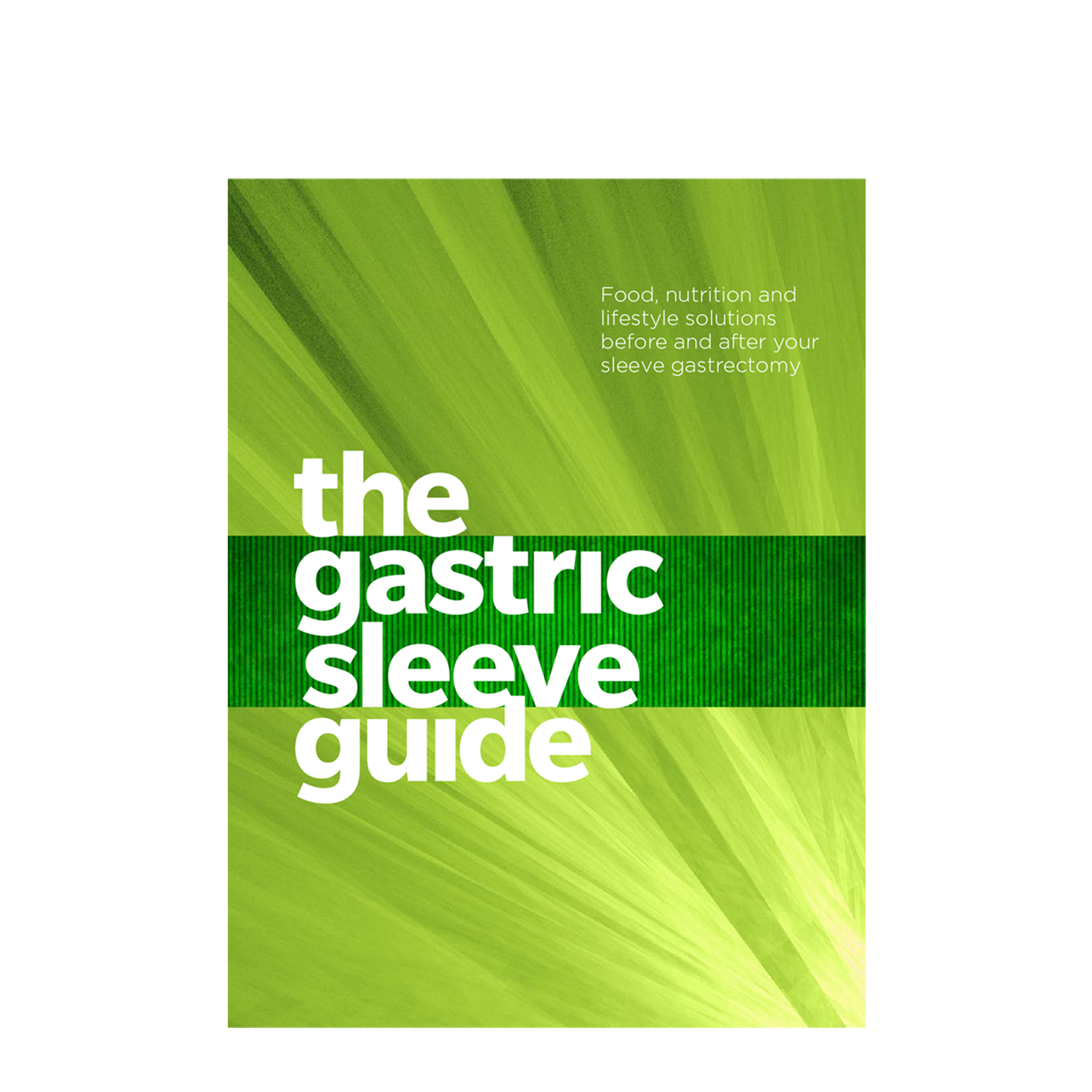 The Gastric Sleeve Guide